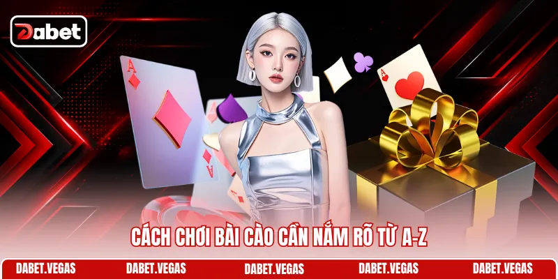 Cách Chơi Bài Cào - Hiểu Luật Lệ, Biết Chiến Thuật Thắng Lớn 2 Cách chơi bài Cào cần nắm rõ từ A-Z