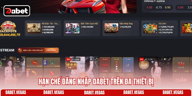 Đăng Nhập DABET 4 Hạn chế đăng nhập DABET trên đa thiết bị