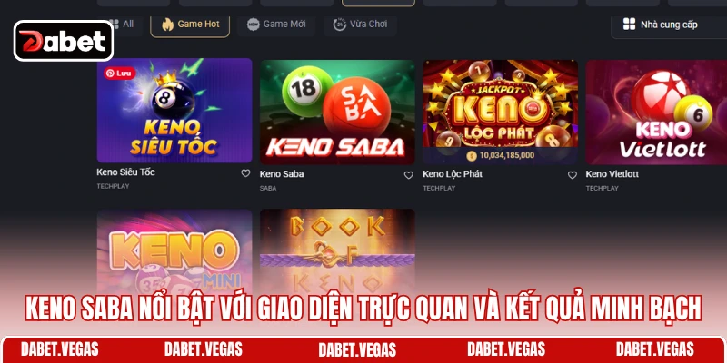 Keno DABET 3 Keno Saba nổi bật với giao diện trực quan và kết quả minh bạch