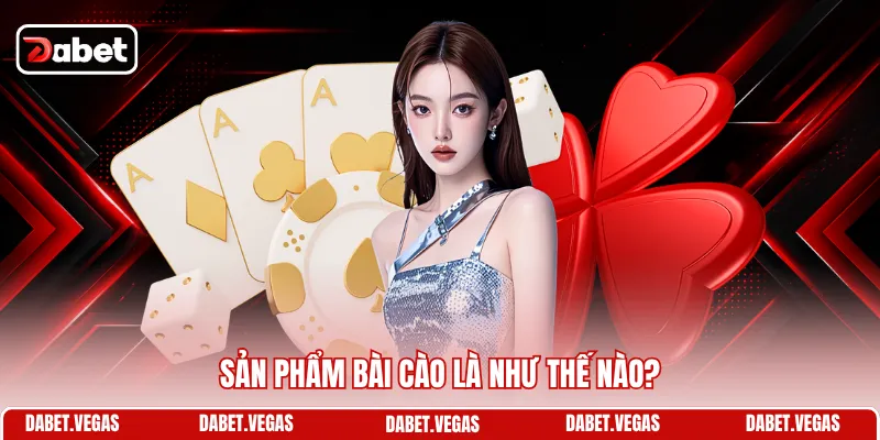 Cách Chơi Bài Cào - Hiểu Luật Lệ, Biết Chiến Thuật Thắng Lớn 1 Sản phẩm bài Cào là như thế nào?