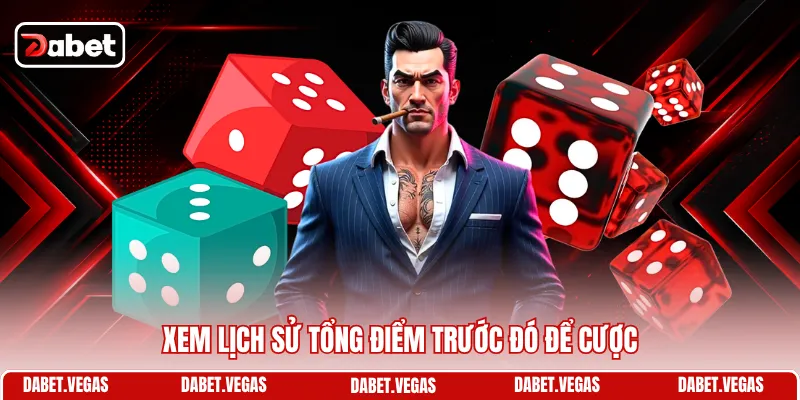 Cách Bắt Cầu Tài Xỉu - Cách Thực Chiến, Ứng Biến Dễ Thắng 3 Xem lịch sử tổng điểm trước đó để cược